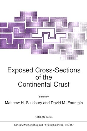 exposed cross sections of the continental crust 1st edition m h salisbury ,david m fountain 9401067880,