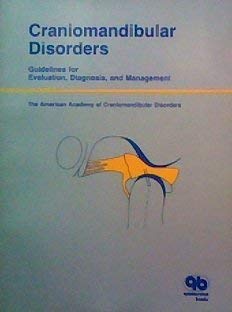 craniomandibular disorders guidelines for evaluation diagnosis and management 1st edition american academy of