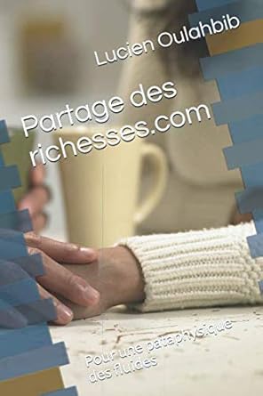 partage des richesses com pour une pataphysique des fluides 1st edition lucien oulahbib 108186205x,