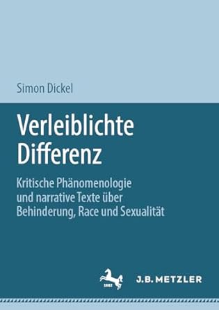 verleiblichte differenz kritische phanomenologie und narrative texte uber behinderung race und sexualitat 1st