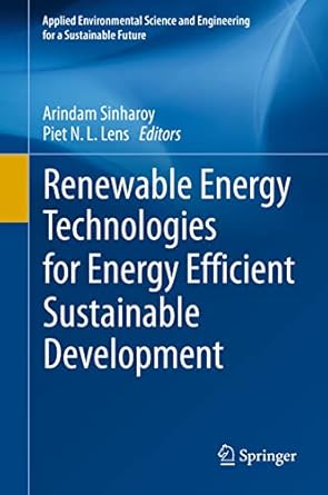 renewable energy technologies for energy efficient sustainable development 1st edition arindam sinharoy ,piet