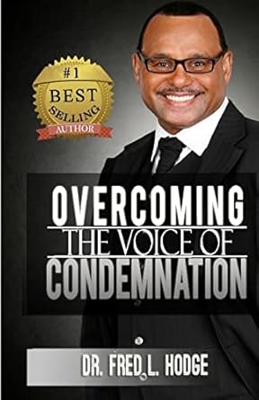 overcoming the voice of condemnation 1st edition dr fred l hodge jr 1540509184, 978-1540509185