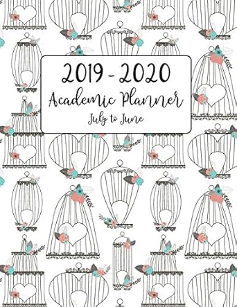2019 2020 academic planner july to june bird cage pink teal floral motif for academic school year for july