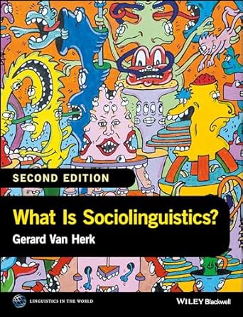 what is sociolinguistics 1st edition gerard van herk 1118960742, 978-1118960745