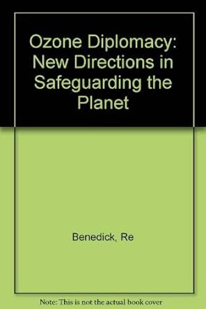 ozone diplomacy new directions in safeguarding the planet 1st edition richard elliot benedick 0674650018,