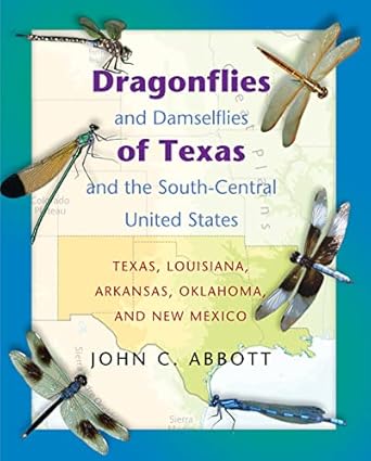 dragonflies and damselflies of texas and the south central united states texas louisiana arkansas oklahoma