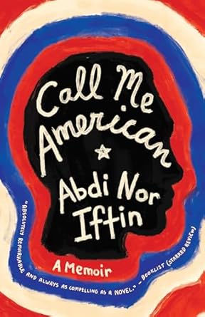 call me american a memoir 1st edition abdi nor iftin 0525433023, 978-0525433026