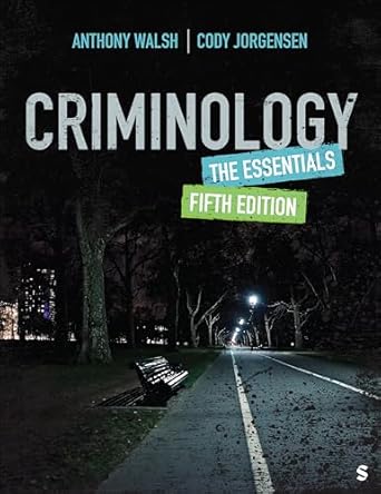 criminology the essentials 1st edition anthony walsh ,cody jorgensen 1071955020, 978-1071955024
