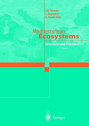 mediterranean ecosystems structures and processes 1st edition f m faranda ,l guglielmo ,g spezie 8847021626,
