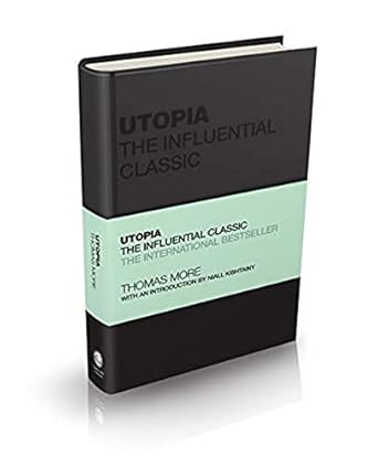 utopia the influential classic 1st edition thomas more ,tom butler bowdon ,niall kishtainy 1119754380,