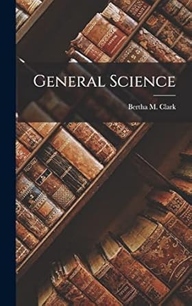 general science 1st edition bertha m clark 1018260552, 978-1018260556