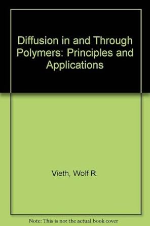 diffusion in and through polymers principles and applications 1st edition wolf r vieth 0195209060,