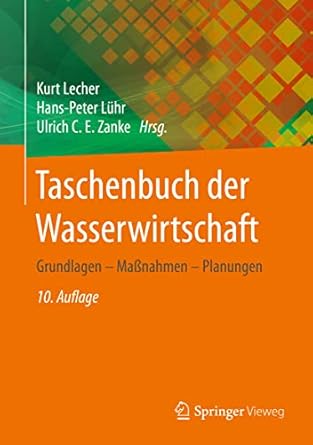 taschenbuch der wasserwirtschaft grundlagen massnahmen planungen 1st edition kurt lecher ,hans peter luhr