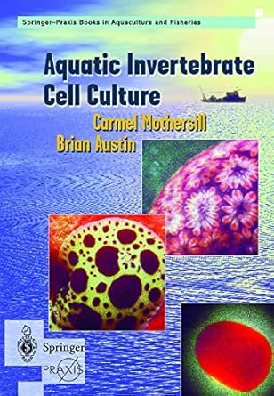 aquatic invertebrate cell culture 1st edition mothersill carmel et al 1852336463, 978-1852336462
