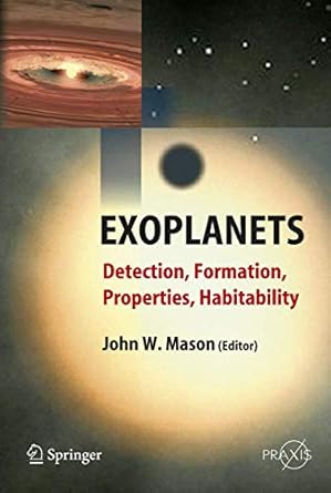 exoplanets detection formation properties habitability 1st edition john mason 3540740074, 978-3540740070