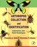 arthropod collection and identification laboratory and field techniques 1st edition timothy j gibb ,christian