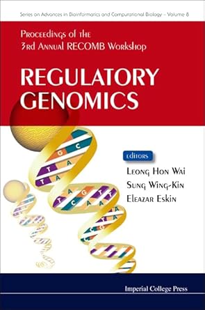regulatory genomics proceedings of the 3rd annual recomb workshop 1st edition hon wai leong ,ken wing kin