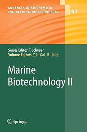marine biotechnology ii 1st edition yves le gal ,roland ulber 3540256695, 978-3540256694