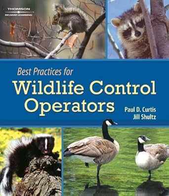 best practices for wildlife control operators 1st edition paul d curtis ,jill shultz 1418040940,