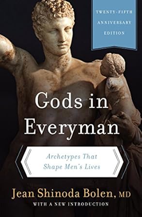gods in everyman archetypes that shape mens lives 1st edition jean shinoda bolen m d 0062329944,