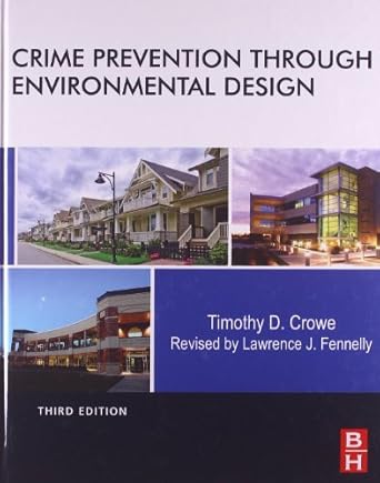 crime prevention through environmental design 1st edition timothy crowe international crime prevention expert