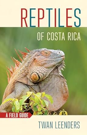 reptiles of costa rica a field guide 1st edition twan leenders 1501739530, 978-1501739538