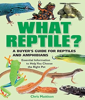 what reptile a buyers guide for reptiles and amphibians 1st edition chris mattison 1438001622, 978-1438001623