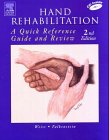 hand rehabilitation a quick reference guide and review 1st edition susan weiss otr/l cht ,nancy falkenstein