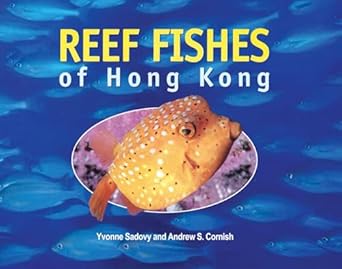 reef fishes of hong kong 1st edition yvonne sadovy ,andrew s cornish 9622094805, 978-9622094802