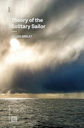 theory of the solitary sailor 1st edition gilles grelet 1913029964, 978-1913029968