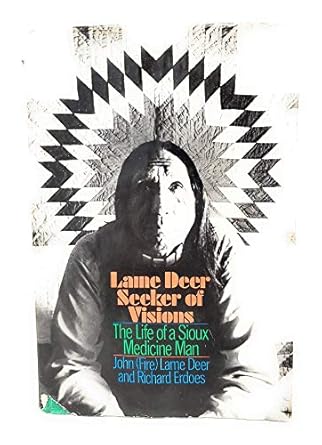 lame deer seeker of visions the life of a sioux medicine man 1st edition john lame deer ,richard erdoes