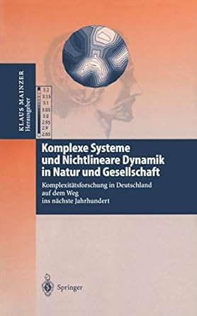 komplexe systeme und nichtlineare dynamik in natur und gesellschaft komplexitatsforschung in deutschland auf