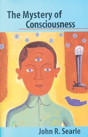 the mystery of consciousness 1st edition john r searle 0940322064, 978-0940322066