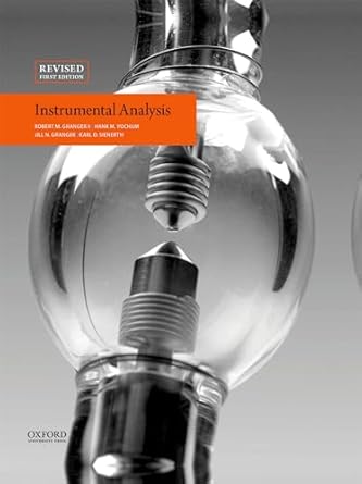 instrumental analysis 1st edition robert m granger ,hank m yochum ,jill n granger ,karl d sienerth