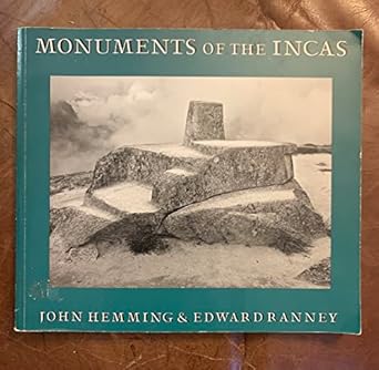 monuments of the incas 1st edition john hemming ,edward ranney 0826312160, 978-0826312167