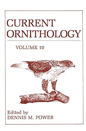 current ornithology volume 10 1st edition dennis m power 0306442825, 978-0306442827