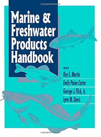 marine and freshwater products handbook 1st edition roy e martin ,emily paine carter ,george j flick jr ,lynn