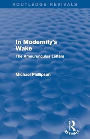 routledge revivals in modernitys wake 1st edition michael phillipson 1138245208, 978-1138245204