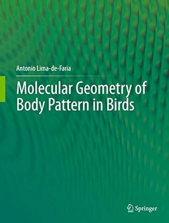 molecular geometry of body pattern in birds 1st edition antonio lima de faria 3642253008, 978-3642253003