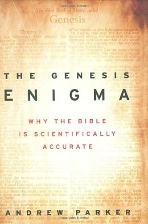 the genesis enigma why the bible is scientifically accurate 1st edition andrew parker 0525951245,