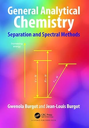 general analytical chemistry separation and spectral methods 1st edition gwenola burgot ,jean louis burgot