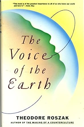 the voice of the earth 1st edition theodore roszak 0671729683, 978-0671729684