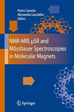 nmr mri sr and mossbauer spectroscopies in molecular magnets 1st edition pietro carretta ,alessandro