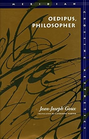 oedipus philosopher 1st edition jean joseph goux 0804721696, 978-0804721691