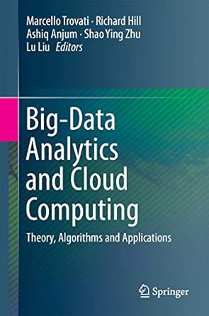 big data analytics and cloud computing theory algorithms and applications 1st edition marcello trovati