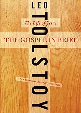 the gospel in brief the life of jesus 1st edition leo tolstoy ,dustin condren 006199345x, 978-0061993459
