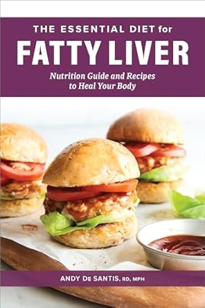 the essential diet for fatty liver nutrition guide and recipes to heal your body 1st edition andy de santis