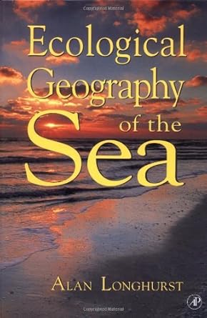 ecological geography of the sea 1st edition alan r longhurst 0124555586, 978-0124555587