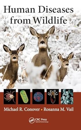 human diseases from wildlife 1st edition michael r conover 1466562145, 978-1466562141