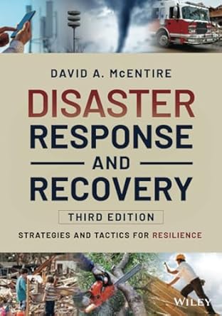 disaster response and recovery strategies and tactics for resilience 1st edition david a mcentire 1119810035,